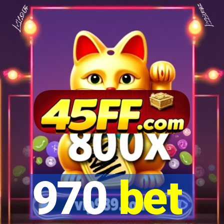 970 bet